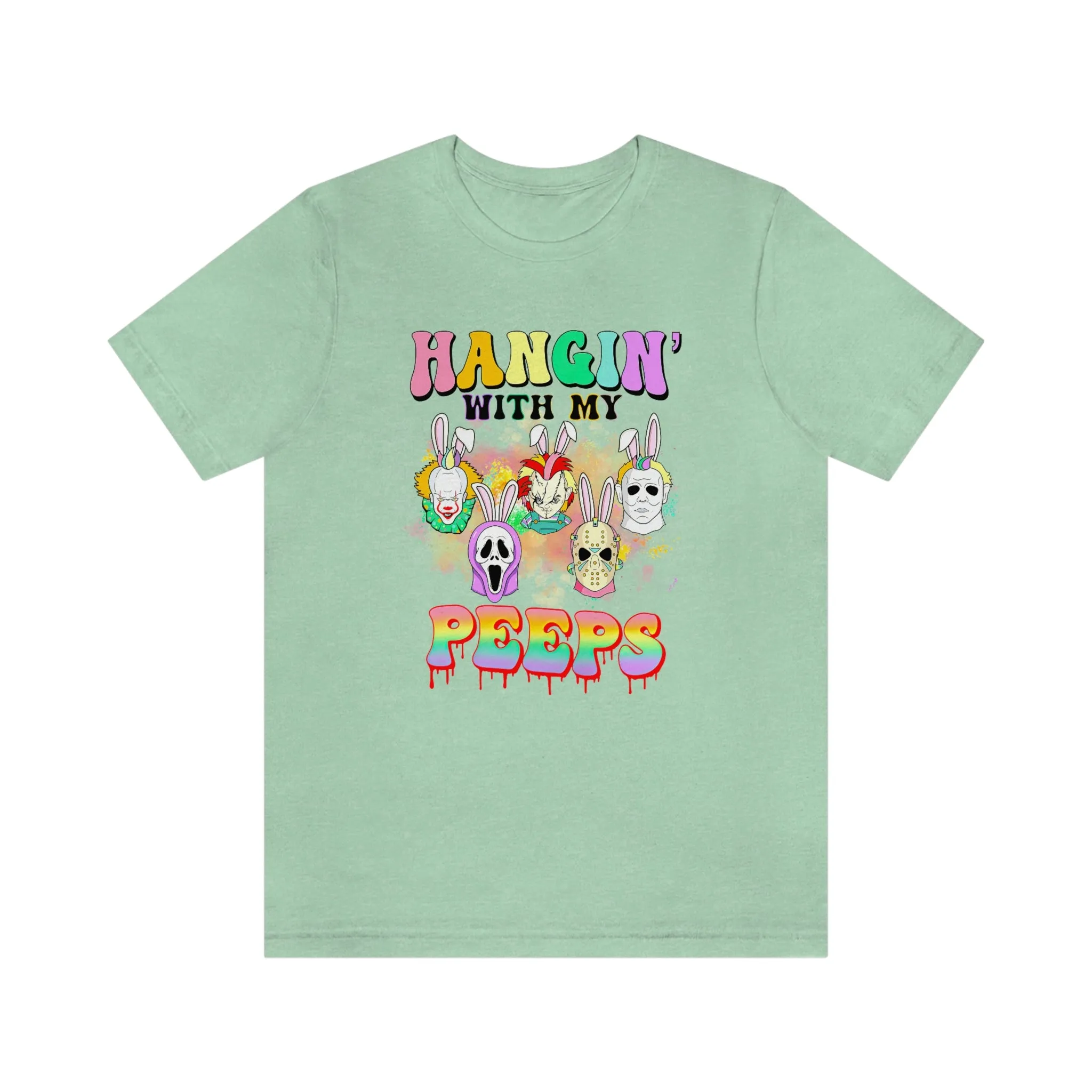 "Hangin' with my Peeps" Colorful Tee - Unisex Shirt