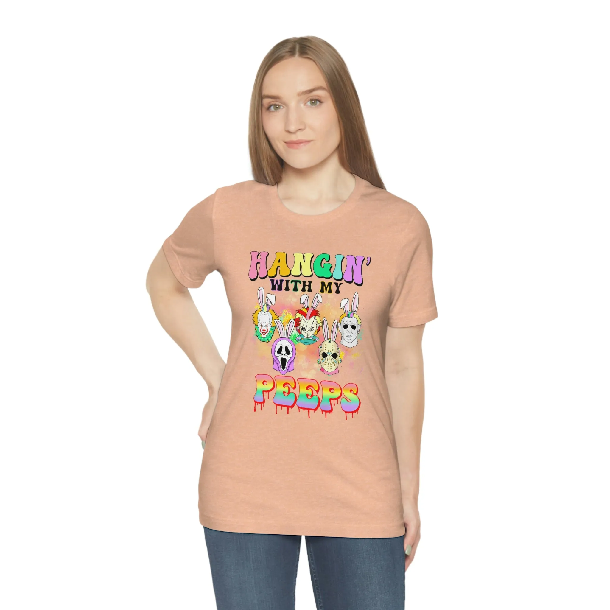 "Hangin' with my Peeps" Colorful Tee - Unisex Shirt