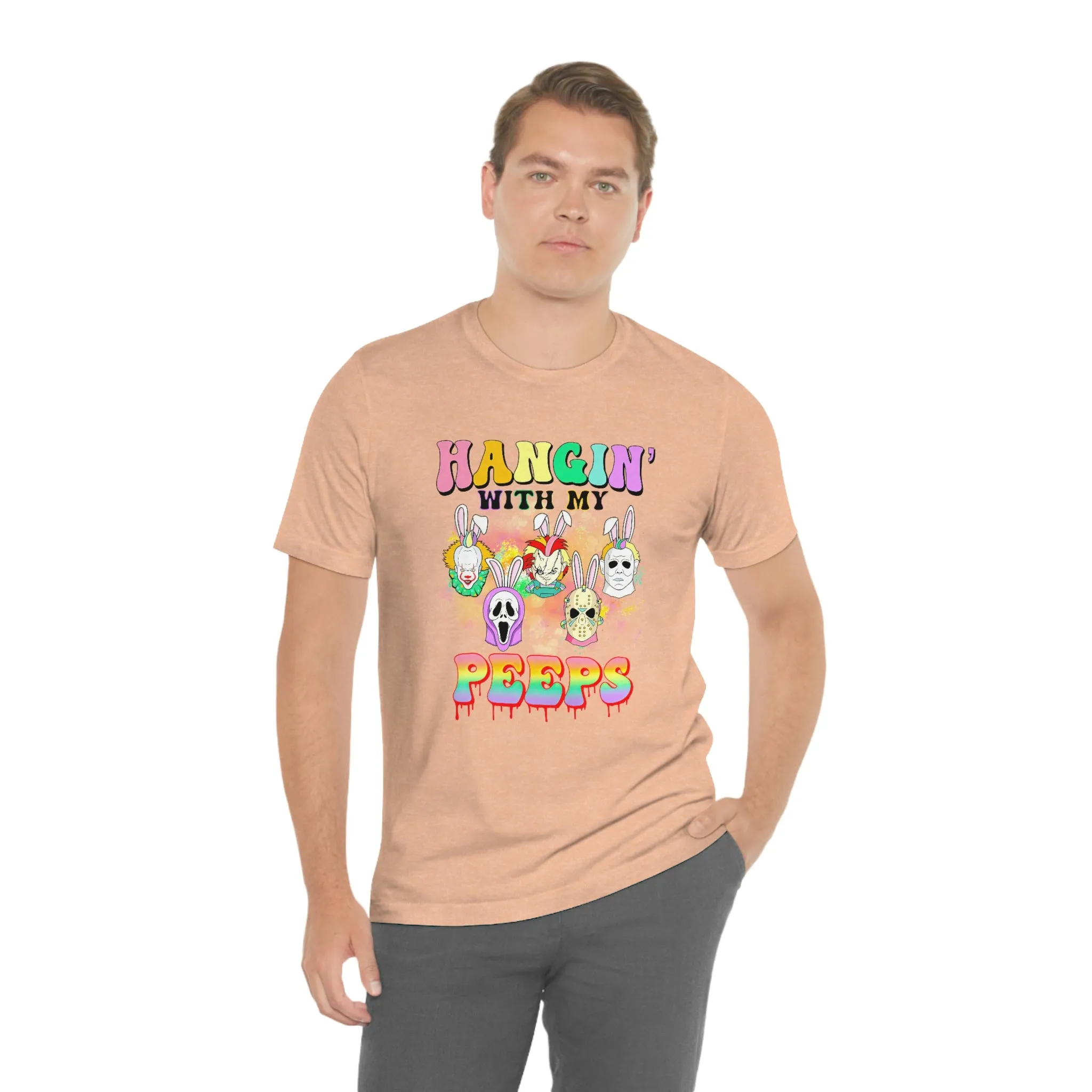 "Hangin' with my Peeps" Colorful Tee - Unisex Shirt