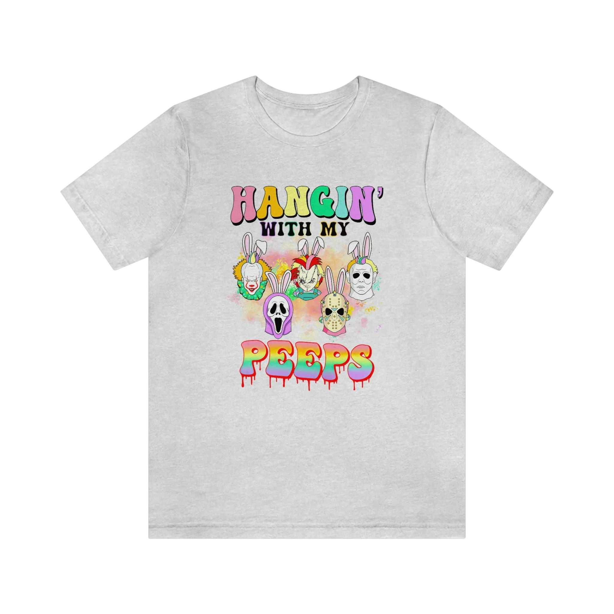 "Hangin' with my Peeps" Colorful Tee - Unisex Shirt