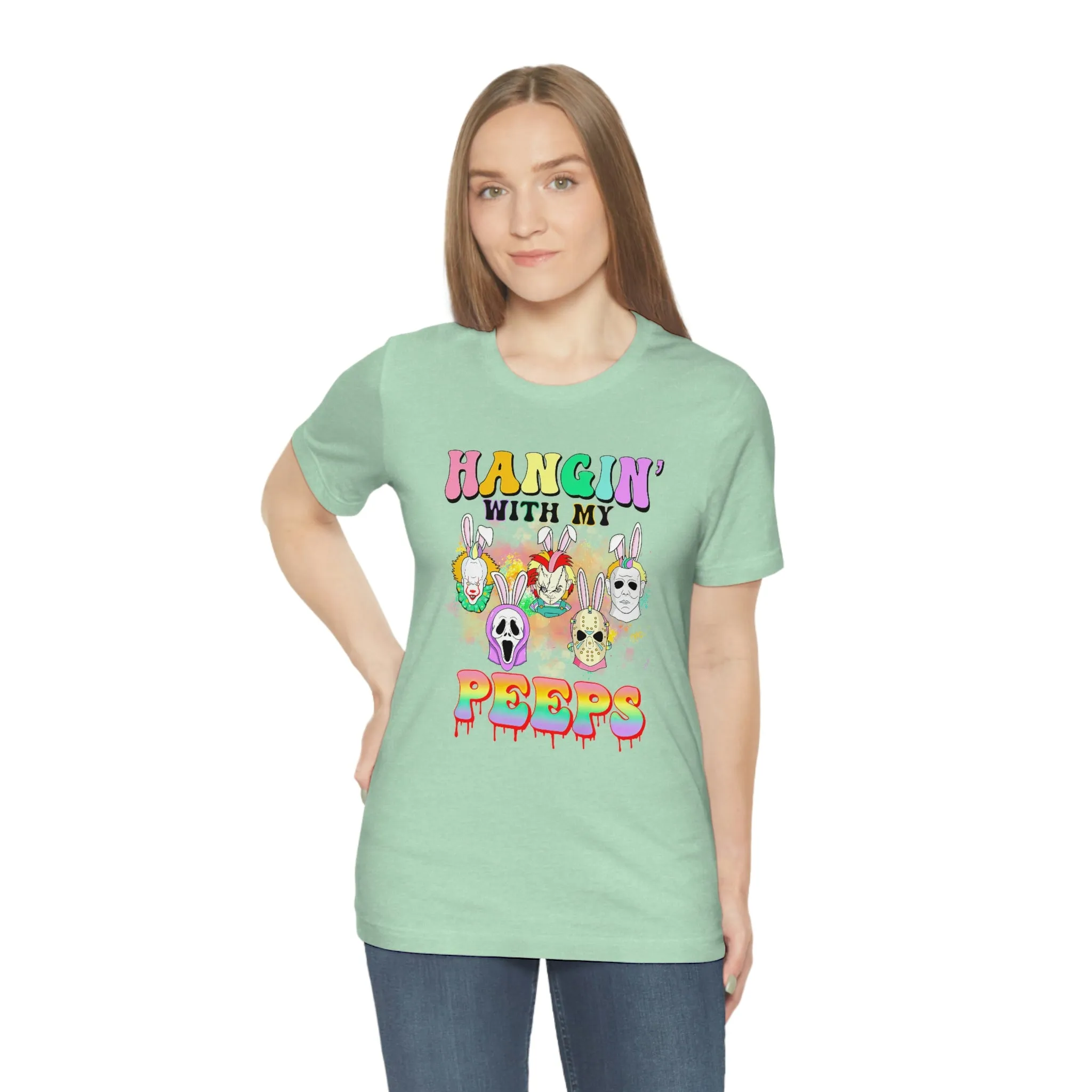 "Hangin' with my Peeps" Colorful Tee - Unisex Shirt