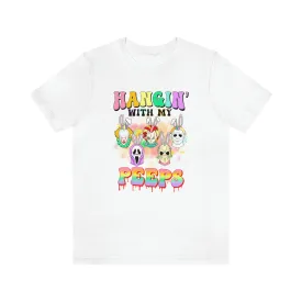 "Hangin' with my Peeps" Colorful Tee - Unisex Shirt