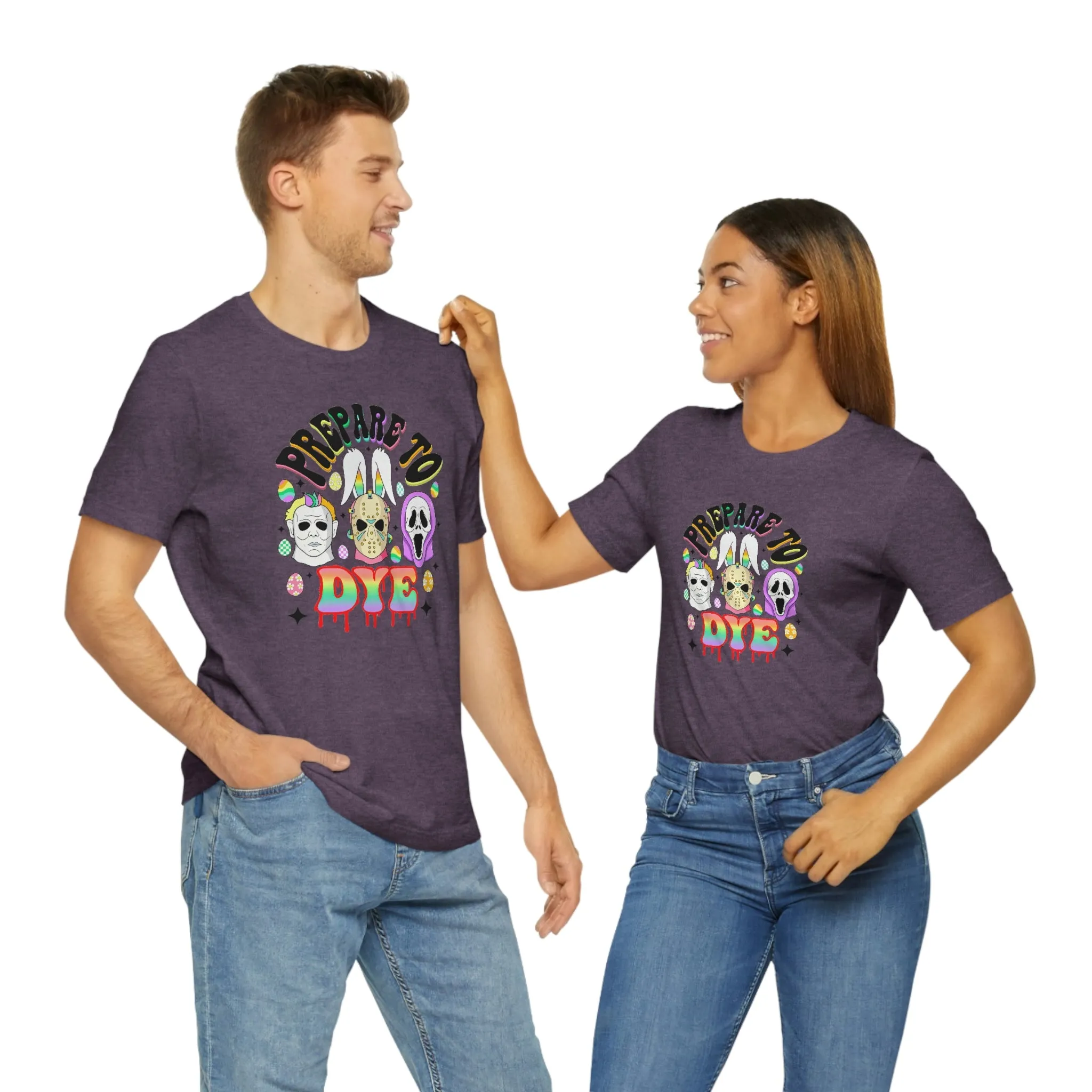 "Prepare to Dye" Colorful Horror Tee - Unisex Shirt