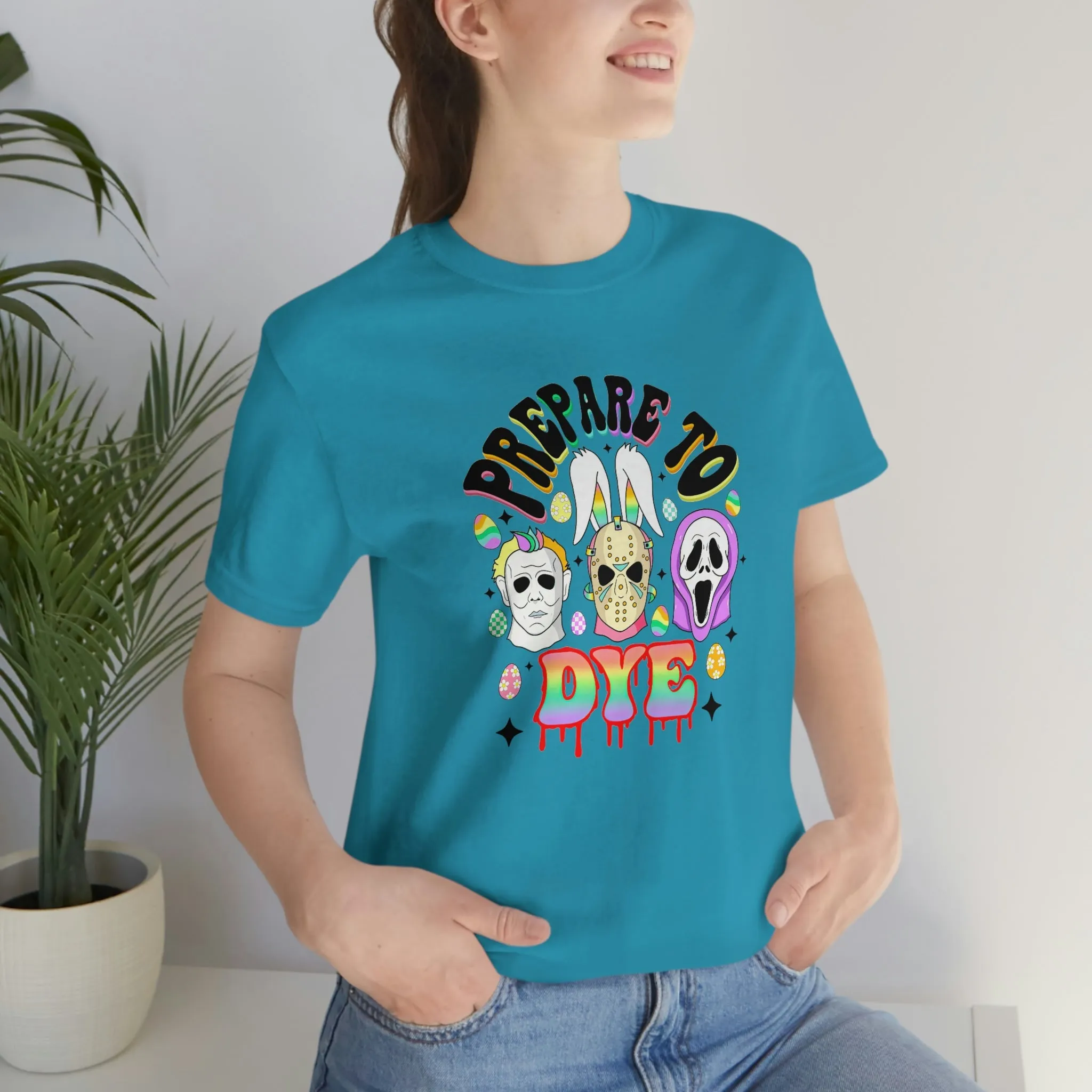 "Prepare to Dye" Colorful Horror Tee - Unisex Shirt